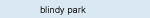 blindy park